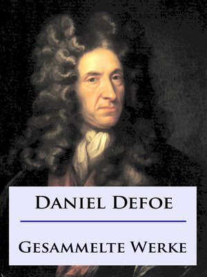 cover image of Daniel Defoe--Gesammelte Werke